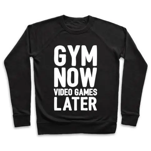GYM NOW VIDEO GAMES LATER WHITE PRINT CREWNECK SWEATSHIRT